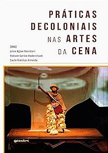 Livro Práticas decoloniais nas artes da cena