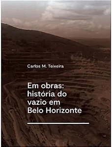 Livro Em obras: história do vazio em Belo Horizonte