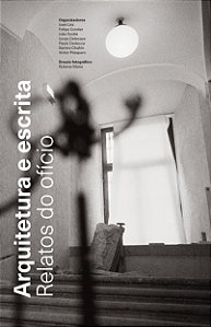 Livro Arquitetura E Escrita: Relatos Do Ofício
