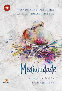 Livro Mediunidade: a cura da ferida da fragilidade