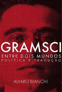 Livro Gramsci Entre Dois Mundos