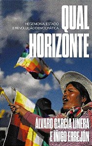 Livro Qual Horizonte: Hegemonia, Estado E Revolução Democ...