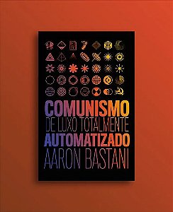 Livro Comunismo De Luxo Totalmente Automatizado