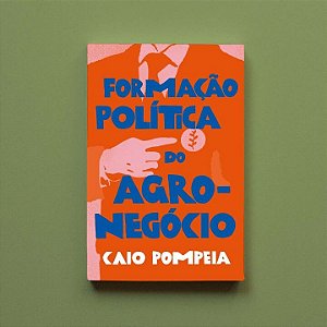 Livro Formação Política Do Agronegócio