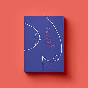 Livro Sou Eu E Não Mais Sou