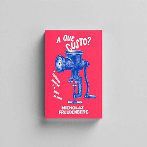 Livro A Que Custo? O Capitalismo (Moderno) E O Futuro Da ...
