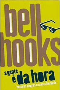 Livro A Gente É Da Hora: Homens Negros E Masculinidade