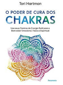 Livro O poder de cura dos chakras: lições práticas para u...