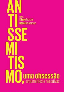 Livro Antissemitismo, uma obsessão: argumentos e narrativ...