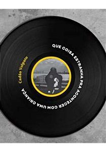 Livro Que Coisa Estranha Pra Acontecer Com Uma Criança