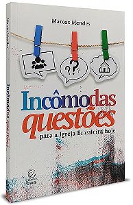 Livro Incômodas Questões - Para A Igreja Brasileira Hoje
