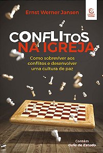 Livro Conflitos na igreja - 2ª Ed: Como sobreviver aos conflito...