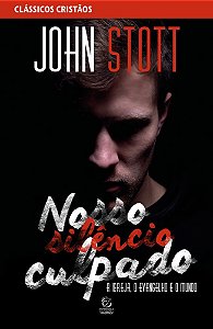 Livro Nosso silêncio culpado - 2ª Ed: a igreja, o evangel...