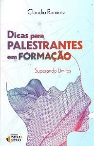 Livro Dicas Para Palestrantes Em Formação: Superando Limi...