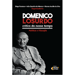 Livro Domenico Losurdo, crítico do nosso tempo: política ...