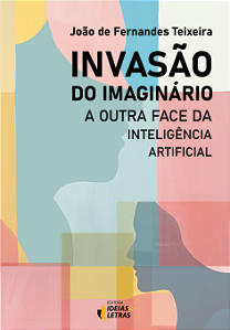 Livro Invasão do imaginário: a outra face da inteligência...