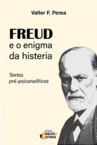 Livro Freud e o enigma da histeria: textos pré-psicanalít...