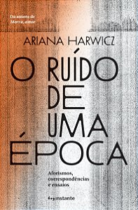 Livro O ruído de uma época: aforismos, correspondências e...