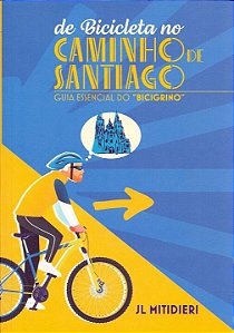 Livro De Bicicleta No Caminho De Santiago - Guia Essencia...