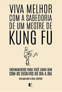 Livro Viva melhor com a sabedoria de um mestre de Kung Fu...