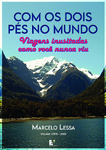 Livro Com os dois pés no mundo: Viagens inusitadas como você nu...