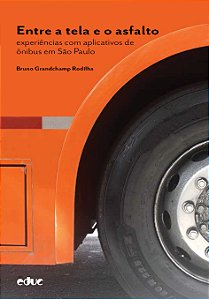 Livro Entre A Tela E O Asfalto - Experiências Com Aplicat...