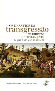 Livro O Que É Um Ato Analítico?: Os Desafios Da Transgressão Na...