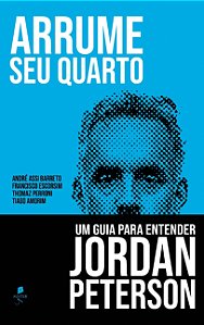 Livro Arrume Seu Quarto. Um Guia Para Entender Jordan Peterson