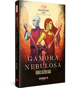 Livro Gamora & Nebulosa: irmãs guerreiras