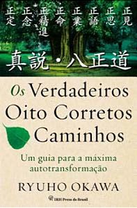 Os Verdadeiros Oito Corretos Caminhos: Um Guia para a Máx...