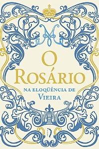 Livro O Rosário Na Eloquência De Vieira