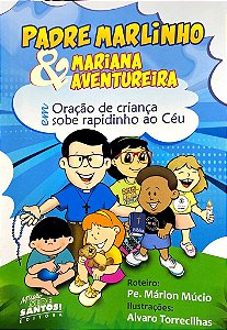 Livro Gibi Padre Marlinho & Mariana Aventureira, em oração de c...