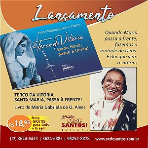 Livro Terço da vitória - Santa Maria, passa à frente!
