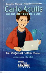 Livro Carlo Acutis Um Influencer De Deus