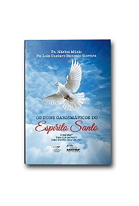 Livro Os Dons Carismáticos Do Espírito Santo - Reedição