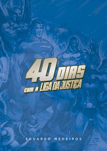 Livro 40 Dias Com A Liga Da Justiça - Devocional