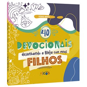 Livro 40 Devocionais – Desenhando A Bíblia Com Os Meus Filhos