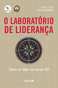 Livro O Laboratório De Liderança: Como Ser Líder No Sécul...