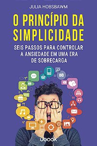 Livro O Princípio Da Simplicidade: Seis Passos Para Contr...