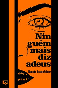 Livro Ninguém Mais Diz Adeus
