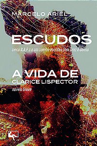 Livro Escudos - Seguido De A Vida De Clarice Lispector