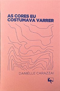 Livro As Cores Eu Costumava Varrer