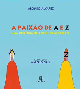 Livro A paixão de A e Z: Uma história de amor no alfabeto