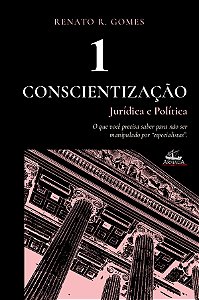 Livro Conscientização Jurídica E Política (Vol. 1)