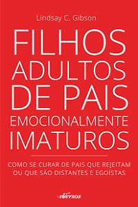 Livro Filhos Adultos de Pais Emocionalmente Imaturos: com...