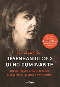 Livro Desenhando com o olho dominante: decodificando a ma...