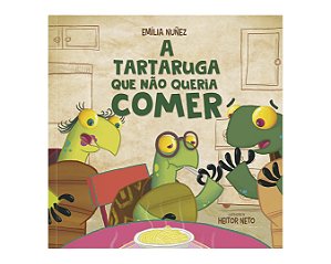 Livro A Tartaruga Que Nao Queria Comer