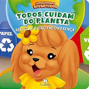 Livro Amiguinhos Divertidos - Reciclar O Lixo Faz A Difer...