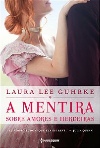 Livro A mentira sobre amores e herdeiras