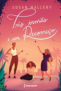 Livro Três Irmãs E Um Recomeço